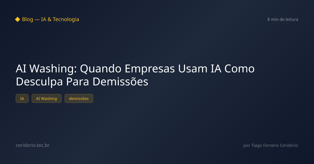 AI Washing: Quando Empresas Usam IA Como Desculpa Para Demissões