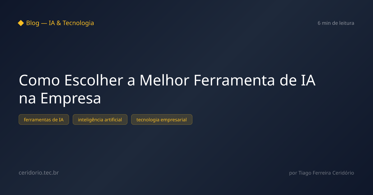 Como Escolher a Melhor Ferramenta de IA na Empresa