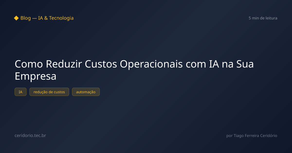 Como Reduzir Custos Operacionais com IA na Sua Empresa